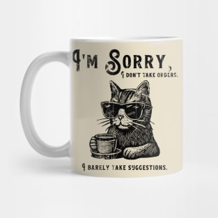 Sorry....Not Sorry Mug